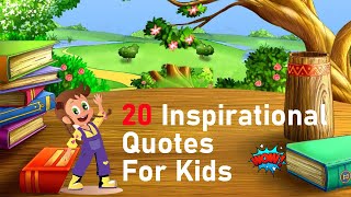 20 Inspirational Quotes For Kids 💡 || Motivational Quotes || Empowering Young Minds 💪