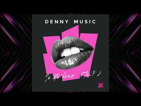 DENNY MUSIC - Io sto bene (tu?)