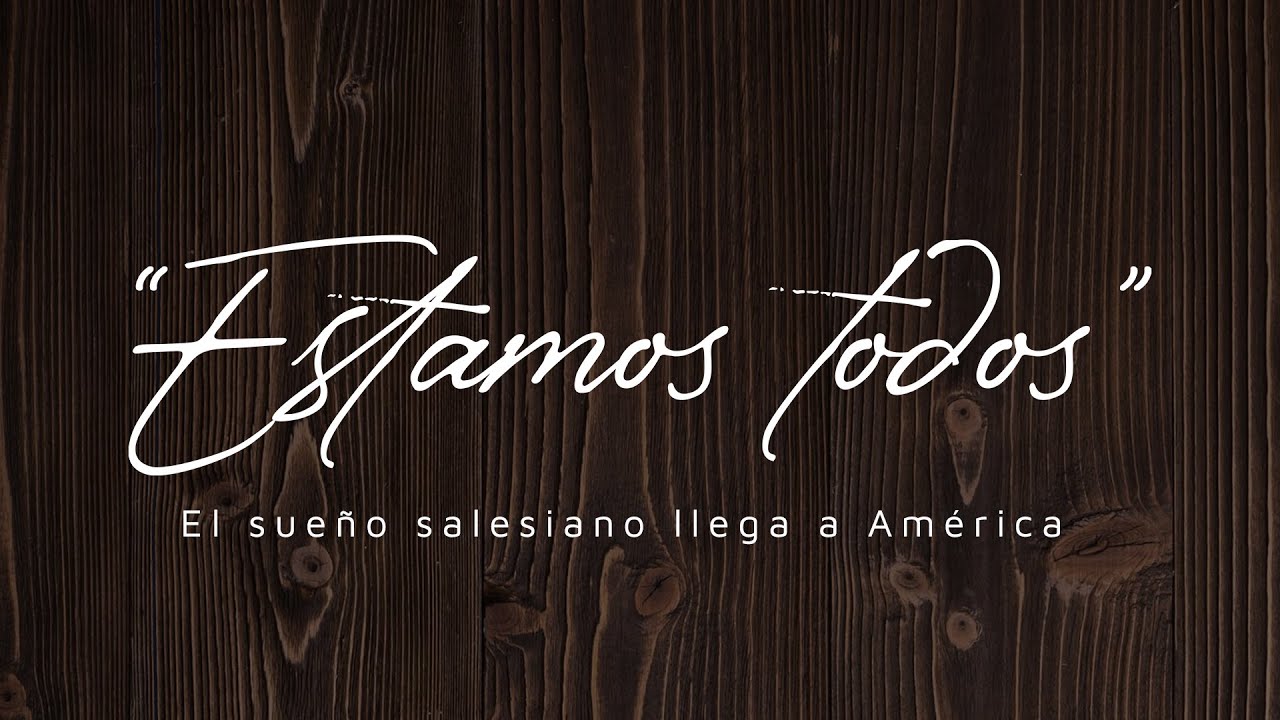 "Estamos todos": El sueño salesiano llega a América