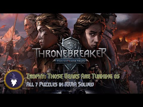 THRONEBREAKER: WITCHER TALES - TROPHY "THOSE GEARS ARE TURNING" 05 - All 7 Puzzles in Rivia Solved