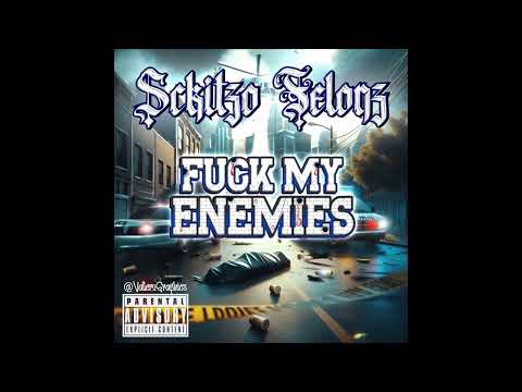 Sckitzo Felonz X F**k My Enemies (Ft Panic)