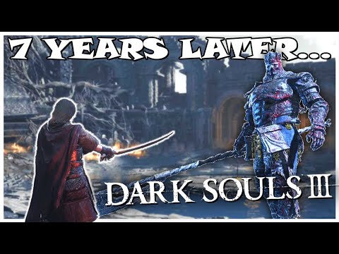 I Played Dark Souls 3 for the FIRST TIME in 7 YEARS....