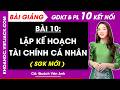 Bài 10. Lập kế hoạch tài chính cá nhân