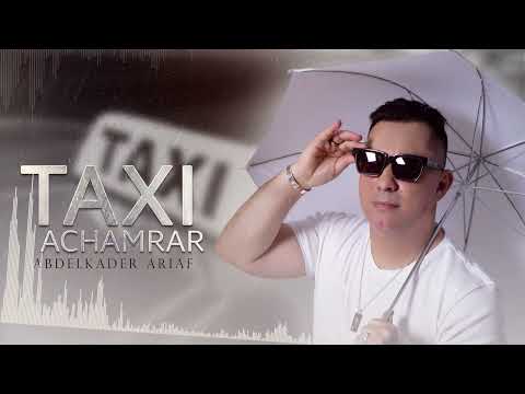 Abdelkader Ariaf - Taxi Achamrar (Exclusive Music Video ) Izran Narif 2023
