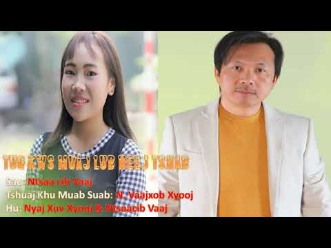 Tug Kws Muaj Lub Neej Tshab / Nyaj Xuv Xyooj & NtsaaCib Vaaj/ Nkauj Ntseeg 2022