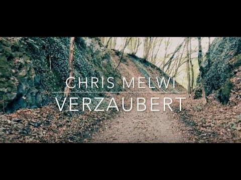 Chris Melwi - Verzaubert (Offizielles Musikvideo)