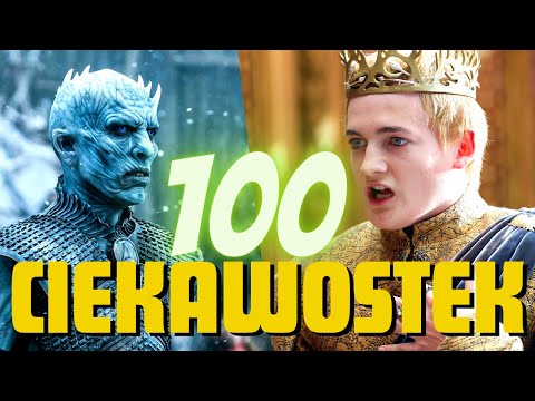 100 Ciekawostek o serialu Gra o Tron