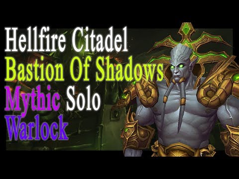 Hellfire Citadel MYTHIC Warlock SOLO (Upper Part 1)