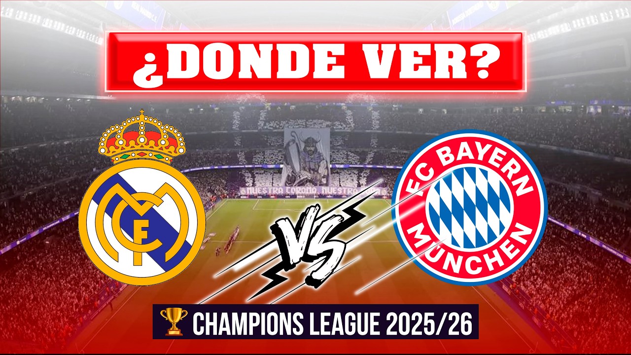 🔴 Real Madrid vs. Bayern Munich ¿Dónde ver? 🏆 Champions League 2025/26 ⚽