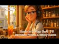 Music In A Cozy Café 5 Peaceful Focus Study Beats