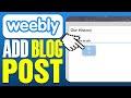 How To Add Blog Post To Weebly Website 2025