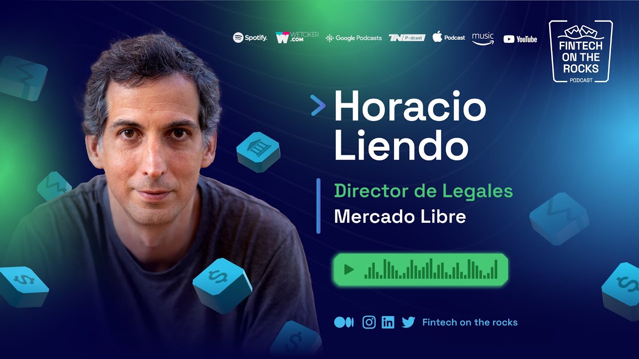 Horacio Liendo, Dir. de Legales de Mercado Libre | Fintech on the ...