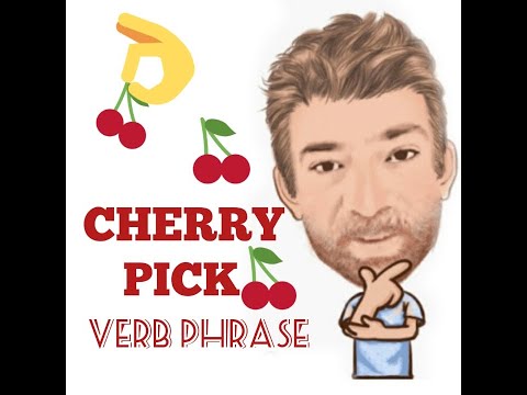 English Tutor Nick P Verb Phrase (316) Cherry Pick - Origin