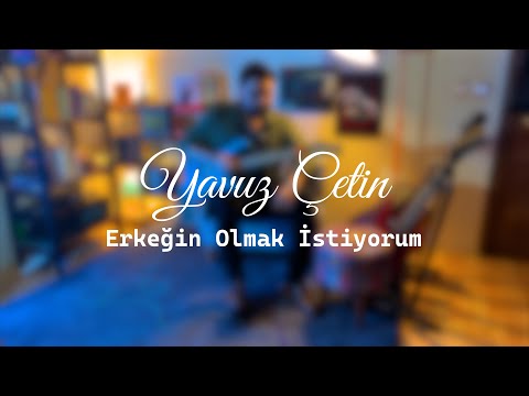 Uras - Erkeğin Olmak İstiyorum Solo ( Yavuz Çetin Cover )
