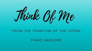 Think Of Me - from Andrew Lloyd Webber&#39;s The Phantom of the Opera - Piano Karaoke