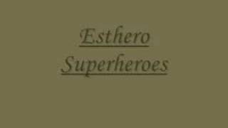 Esthero - Superheroes