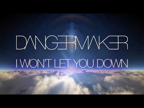 Dangermaker • I Won't Let You Down • Official Music Video