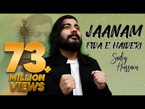 Jaanam Fida-e-Haideri | By Sadiq Hussain | Original Official HD Kalam | 2018