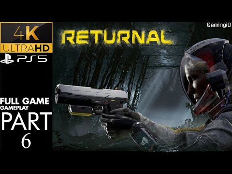 RETURNAL PS5 Gameplay Walkthrough Part 6 60FPS NO COMMENTARY @GamingiO