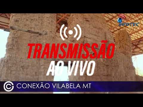 VEM AI... CONEXÃO VILA BELA MT.