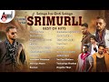 Salaga Iva Onti Salaga Roaring Star Srimurali Best Of Hits Kannada Movies Selected Songs
