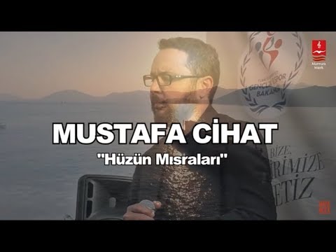 MUSTAFA CİHAT "HÜZÜN MISRALARI"