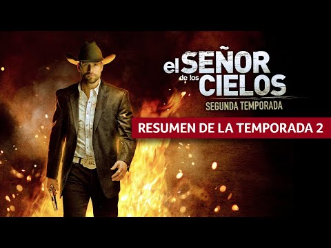 El Señor de los Cielos | Recap completo de la temporada 2 | Telemundo Series