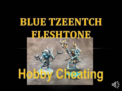 Hobby Cheating 66 - How to Paint Blue Tzeentch Fleshtone