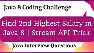 Java 8: Find the Second Highest Salary from Employee List | Stream API Interview Question