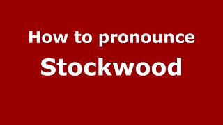 How to pronounce Stockwood