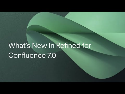 Webinar: See What's New in Refined for Confluence Server 7.0