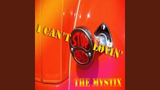 The Mystix - I Can't Stop Lovin' video