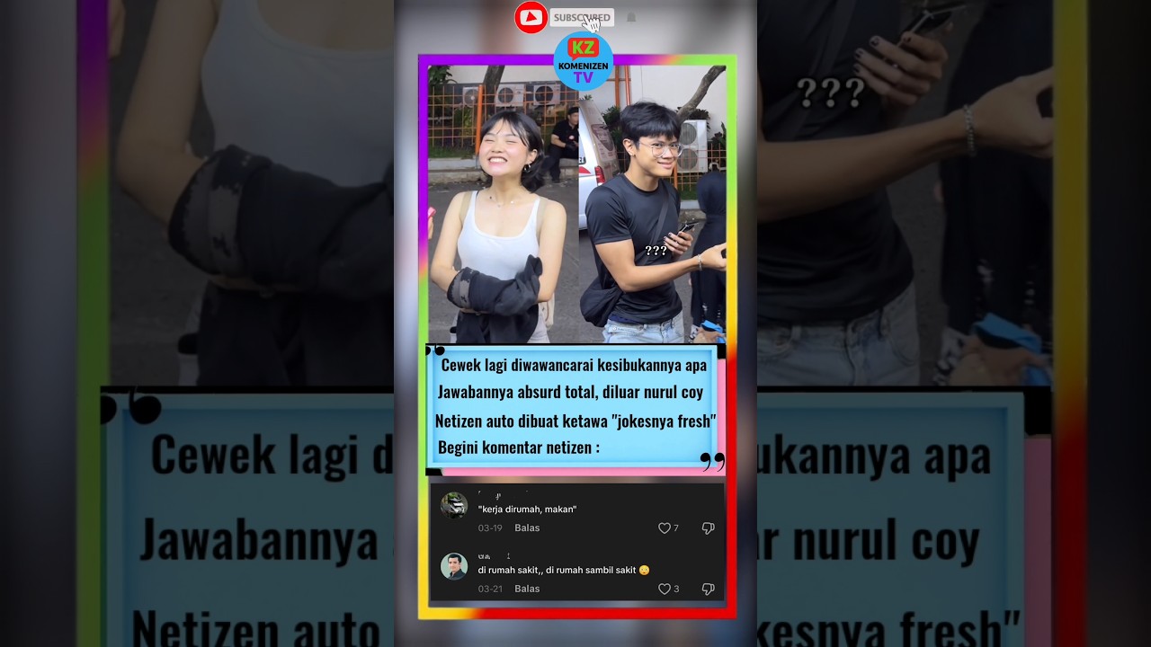 Netizen Comments: Girl Interviewed, Answers Outside Nurul, Netizens Automatically Laugh 🤭