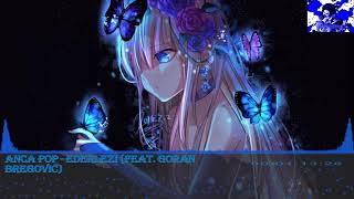 Anca Pop - Ederlezi (Feat. Goran Bregovic)