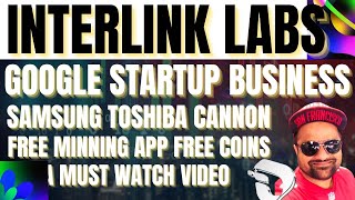 Download lagu Interlink Labs | Google Startup Business | Toshiba Samsung Cannon Partnership | @Digitalgold22 mp3 Download lagu Interlink Labs | Google Startup Business | Toshiba Samsung Cannon Partnership | @Digitalgold22 mp3