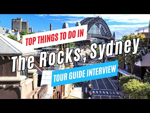 Top Things to Do in THE ROCKS, Sydney, Australia | The Rocks Tour Guide Interview