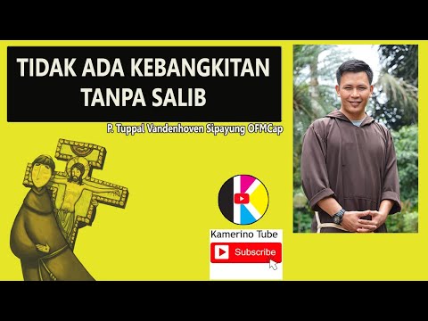 "TIDAK ADA KEBANGKITAN TANPA SALIB" | P. Tuppal V. Sipayung OFM Cap. | Rehat Sesaat | Minggu Paskah