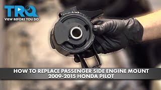 How to Replace Passenger Side Engine Mount 2009-2015 Honda Pilot