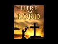 Here I Am Lord