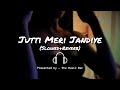 Jutti Meri Jandiye (Slowed & Reverb) | Neha Bhasin | The Music Bar