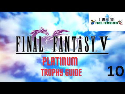 Final Fantasy V Pixel Remaster Platinum Trophy Guide - Part 10: Castle Exdeath & Merged World Starts