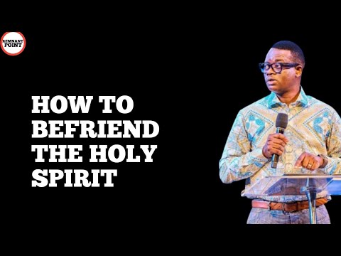 HOW TO BEFRIEND THE HOLY SPIRIT || APOSTLE AROME OSAYI