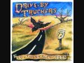 Drive-By Truckers - Shut Your Mouth and Get Your Ass On The Plane