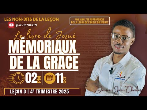 Les non-dits de la leçon 3: "MÉMORIAUX DE LA GRÂCE" | Deniçon
