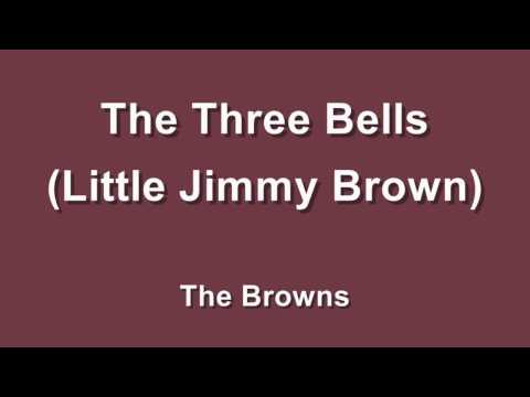 The Three Bells (Little Jimmy Brown) - The Browns