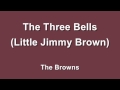 The Three Bells (Little Jimmy Brown) - The Browns ...