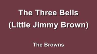The Three Bells (Little Jimmy Brown) - The Browns