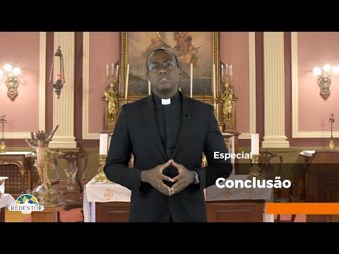 O que acontece na Missa? Episódio final - Conclusão