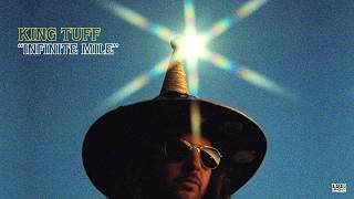 King Tuff - Infinite Mile