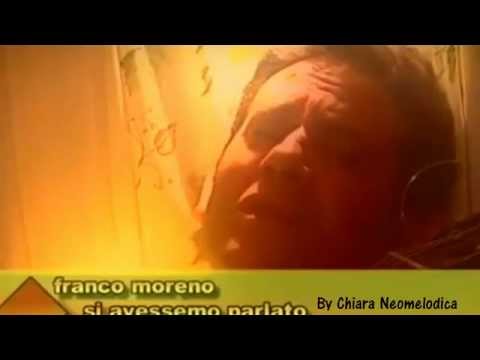 Franco Moreno - Si avessemo parlato  HD.mp4